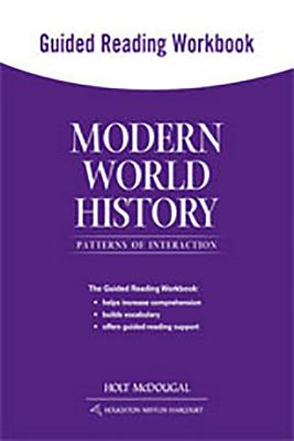 Modern World History: Patterns of Interaction: Guided Reading Workbook - Holt McDougal (Prepared for publication by)