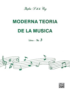 Moderna Teor?a de la Msica, Bk 3: Spanish Language Edition - Cruz, Josefina S De La