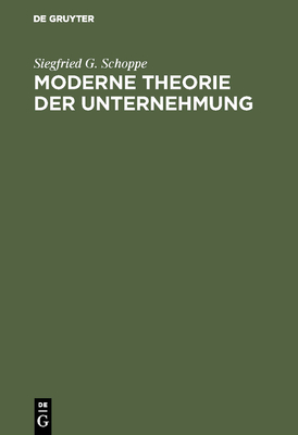 Moderne Theorie der Unternehmung - Schoppe, Siegfried G, and Williamson, Oliver E (Afterword by)