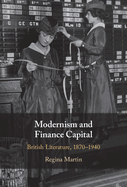 Modernism and Finance Capital: British Literature, 1870-1940