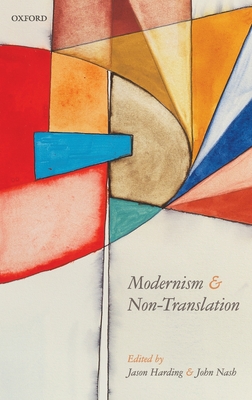 Modernism and Non-Translation - Harding, Jason (Editor), and Nash, John (Editor)