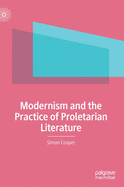 Modernism and the Practice of Proletarian Literature