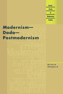 Modernism - Dada - Postmodernism
