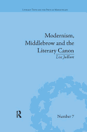 Modernism, Middlebrow and the Literary Canon: The Modern Library Series, 1917-1955