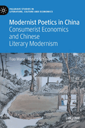 Modernist Poetics in China: Consumerist Economics and Chinese Literary Modernism