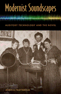 Modernist Soundscapes: Auditory Technology and the Novel