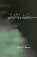 Modernities: A Geohistorical Interpretation