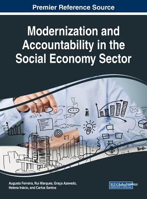 Modernization and Accountability in the Social Economy Sector - Ferreira, Augusta (Editor), and Marques, Rui (Editor), and Azevedo, Graa (Editor)