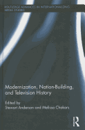 Modernization, Nation-Building, and Television History