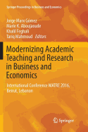 Modernizing Academic Teaching and Research in Business and Economics: International Conference MATRE 2016, Beirut, Lebanon