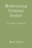 Modernizing Criminal Justice: Lok Sabha Initiatives