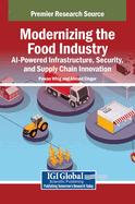 Modernizing the Food Industry: AI-Powered Infrastructure, Security, and Supply Chain Innovation