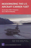 Modernizing the U.S. Aircraft Carrier Fleet: Accelerating Cvn 21 Production Versus Mid-Life Refueling