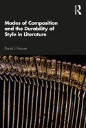 Modes of Composition and the Durability of Style in Literature