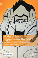 Modes of Esports Engagement in Overwatch