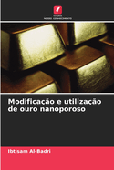 Modifica??o e utiliza??o de ouro nanoporoso