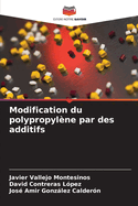 Modification du polypropyl?ne par des additifs