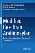 Modified Rice Bran Arabinoxylan: Therapeutic Applications in Cancer and Other Diseases