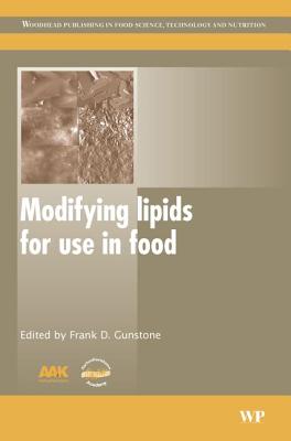 Modifying Lipids for Use in Food - Gunstone, F. D. (Editor)