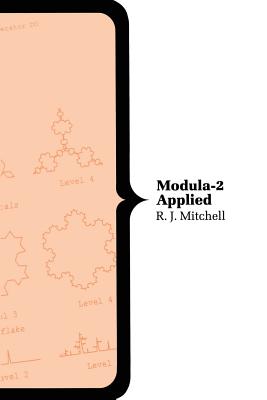 Modula-2 Applied - Sumner, F H (Editor), and Mitchell, R J