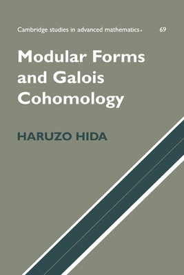 Modular Forms and Galois Cohomology - Hida, Haruzo