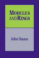 Modules and Rings - Dauns, John