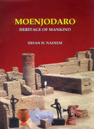 Moenjodaro: Heritage of Mankind - Nadiem, Ihsan H.