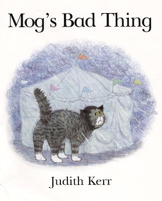 Mog's Bad Things - Kerr, Judith