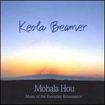 Mohala Hou: Music of the Hawaiian Renaissance