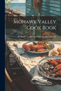 Mohawk Valley Cook Book