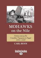 Mohawks on the Nile: Natives Among the Canadian Voyageurs in Egypt, 1884-1885