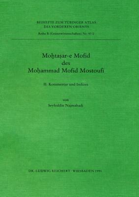 Mohtasar-E Mofid Des Mohammes Mofid Mostoufi: II. Kommentar Und Indizes - Najmabadi, Seifeddin