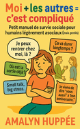 Moi + Les Autres = C'est Compliqu