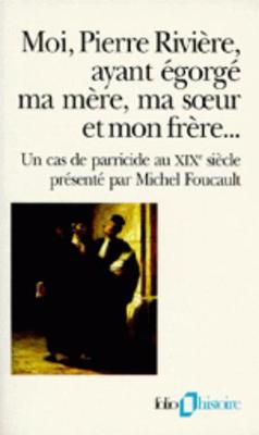 Moi Pierre Riviere - Foucault, Michel