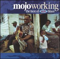 Mojo Workin': The Best of Ace Blues - Various Artists