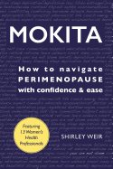 Mokita: How to Navigate Perimenopause with Confidence & Ease.