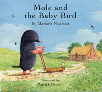 Mole and the Baby Bird - Newman, Marjorie