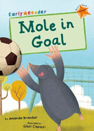 Mole in Goal (Orange Early Reader)