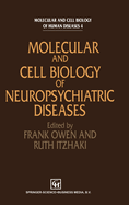 Molecular and Cell Biology of Neuropsychiatric Diseases