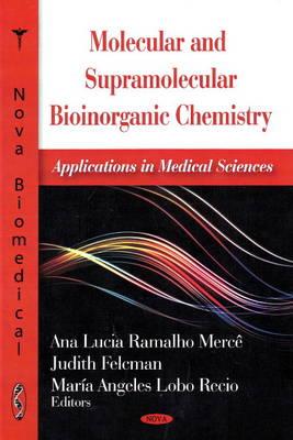Molecular and Supramolecular Bioinorganic Chemistry - Merce, Ana Lucia Ramalho
