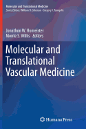 Molecular and Translational Vascular Medicine - Homeister, Jonathon W (Editor), and Willis, Monte S (Editor)