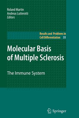 Molecular Basis of Multiple Sclerosis: The Immune System - Martin, Roland (Editor), and Lutterotti, Andreas (Editor)