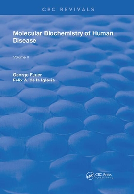 Molecular Biochemistry of Human Disease: Volume 2 - Feuer, George, and de La Iglesia, F A