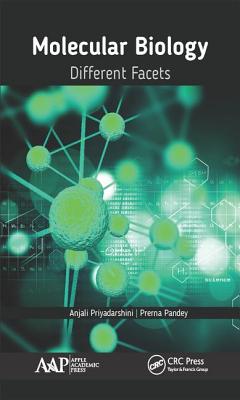 Molecular Biology: Different Facets - Priyadarshini, Anjali, and Pandey, Prerna