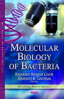 Molecular Biology of Bacteria - Gaur, Rajarshi Kumar (Editor), and Gautam, Hemant K (Editor)