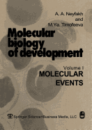 Molecular Biology of Development: Volume I: Molecular Events