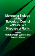 Molecular Biology of the Biological Control of Pests and Diseases of Plants