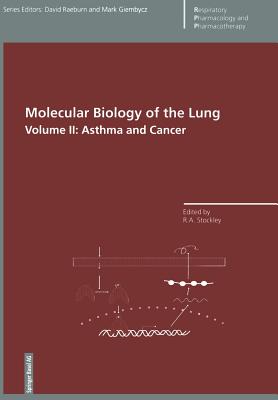 Molecular Biology of the Lung: Volume II: Asthma and Cancer - Stockley, Robert (Editor)