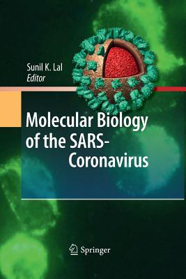 Molecular Biology of the Sars-Coronavirus - Lal, Sunil K (Editor)