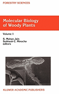 Molecular Biology of Woody Plants: Volume 1